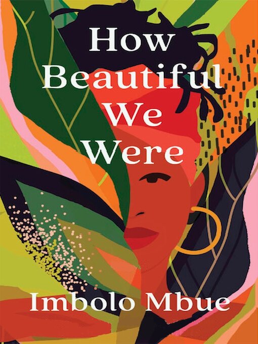 Title details for How Beautiful We Were by Imbolo Mbue - Wait list
